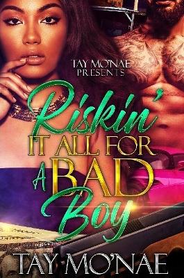 Book cover for Riskin' It All For a Bad Boy