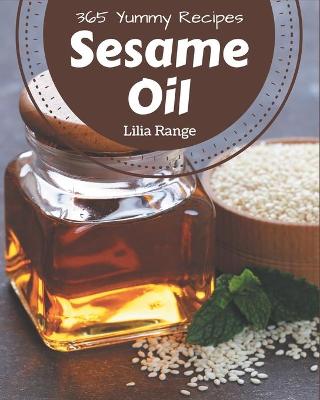 Book cover for 365 Yummy Sesame Oil Recipes