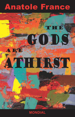 Book cover for The Gods Are Athirst (Les Dieux Ont Soif)