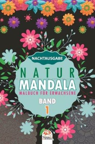 Cover of Natur Mandala - Band 1 - Nachtausgabe