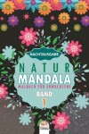 Book cover for Natur Mandala - Band 1 - Nachtausgabe