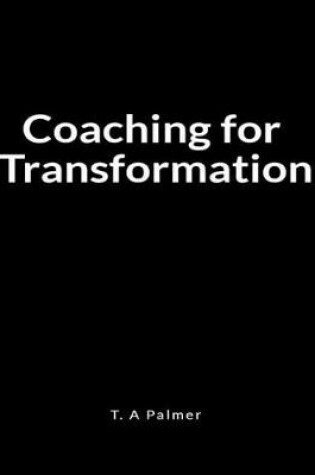 Cover of Coaching for Transformation