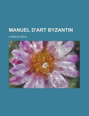 Book cover for Manuel D'Art Byzantin