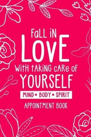 Cover of Fall in Love With Taking Care of Yourself - Appointment Book