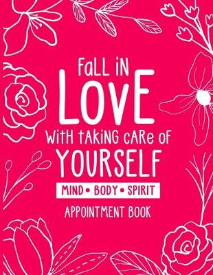 Cover of Fall in Love With Taking Care of Yourself - Appointment Book