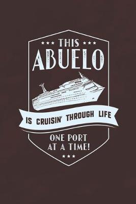 Book cover for This Abuelo Is Cruisin' Through Life One Port At The Time