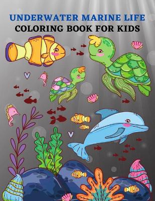 Book cover for Underwater Marine Life coloring book for kids