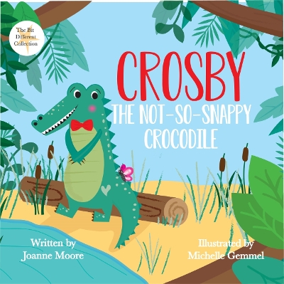 Book cover for Crosby the Not-So Snappy Crocodile