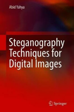 Cover of Steganography Techniques for Digital Images