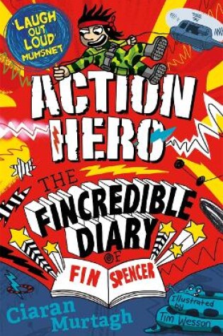 Cover of Action Hero: The Fincredible Diary of Fin Spencer