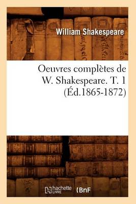 Cover of Oeuvres Completes de W. Shakespeare. T. 1 (Ed.1865-1872)