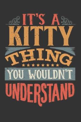 Book cover for Its A Kitty Thing You Wouldnt Understand