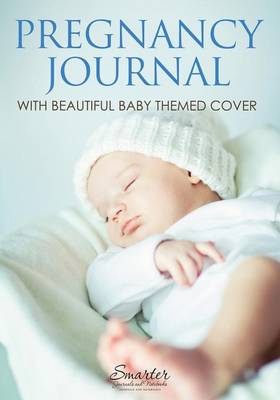 Book cover for Pregnancy Journal with Beautiful Baby Themed Cover