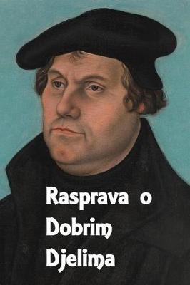 Book cover for Rasprava O Dobrim Djelima