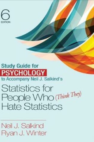 Cover of Study Guide for Psychology to Accompany Neil J. Salkind′s Statistics for People Who (Think They) Hate Statistics