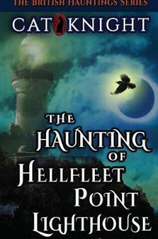 Cover of The Haunting of Hellfleet Point Lighthouse