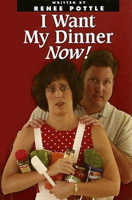 Book cover for I Want My Dinner Now!
