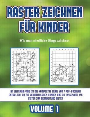 Book cover for Wie man niedliche Dinge zeichnet (Raster zeichnen für Kinder - Volume 1)