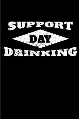 Cover of Support Day Drinking