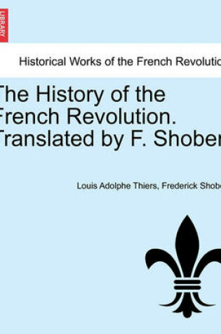 Cover of The History of the French Revolution. Translated by F. Shoberl. Vol. II