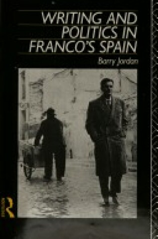 Cover of Writing and Politics in Franco's Spain