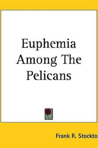 Cover of Euphemia Among the Pelicans