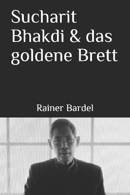 Book cover for Sucharit Bhakdi & das goldene Brett