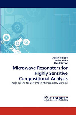 Book cover for Microwave Resonators for Highly Sensitive Compositional Analysis