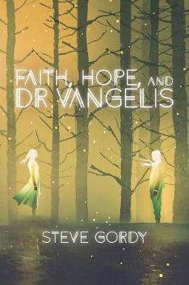 Book cover for Faith, Hope, and Dr. Vangelis