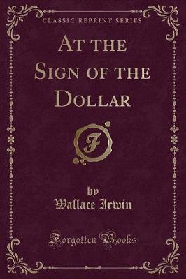 Book cover for At the Sign of the Dollar (Classic Reprint)