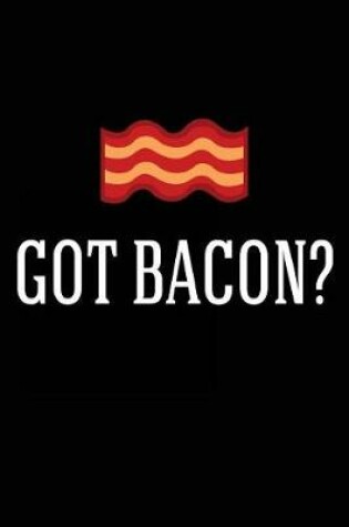 Cover of Got Bacon?