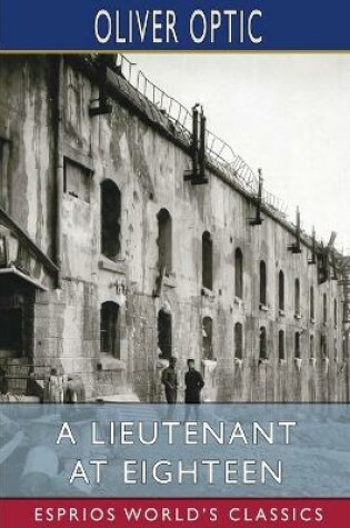 Cover of A Lieutenant at Eighteen (Esprios Classics)