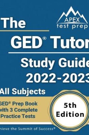 Cover of The GED Tutor Study Guide 2022 - 2023 All Subjects