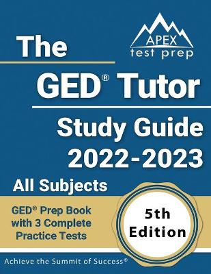 Book cover for The GED Tutor Study Guide 2022 - 2023 All Subjects