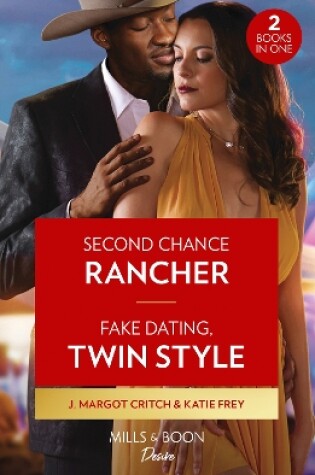 Cover of Second Chance Rancher / Fake Dating, Twin Style