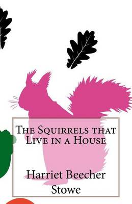 Book cover for The Squirrels that Live in a House