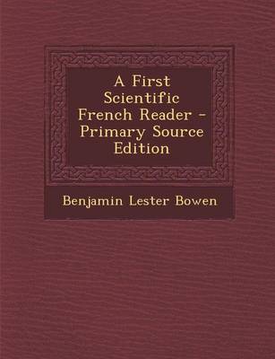 Book cover for A First Scientific French Reader - Primary Source Edition