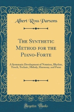 Cover of The Synthetic Method for the Piano-Forte