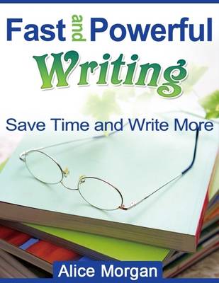 Book cover for Fast and Powerful Writing - Save Time and Write More