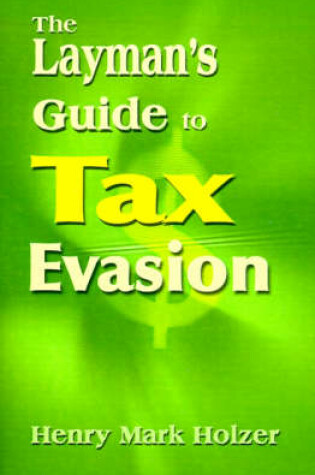 Cover of The Layman's Guide to Tax Evasion