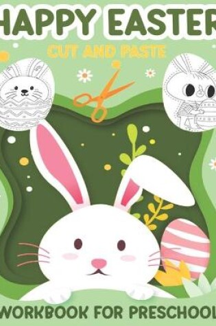 Cover of Happy Easter Cut and Paste Workbook for Preschool