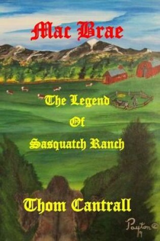 Cover of Mac Brae - The Legend of Sasquatch Ranch