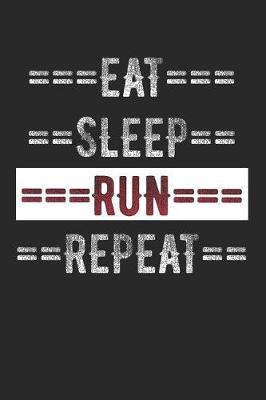 Book cover for Runners Journal - Eat Sleep Run Repeat