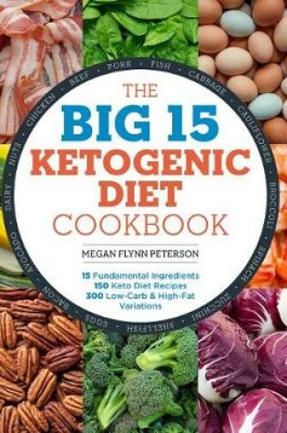 Cover of The Big 15 Ketogenic Diet Cookbook