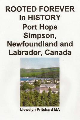 Cover of Rooted Forever in History Port Hope Simpson, Newfoundland and Labrador, Canada