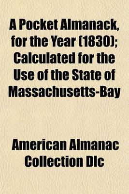 Book cover for A Pocket Almanack, for the Year (1830); Calculated for the Use of the State of Massachusetts-Bay