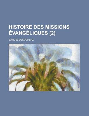 Book cover for Histoire Des Missions Evangeliques (2)