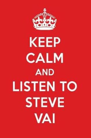 Cover of Keep Calm and Listen to Steve Vai