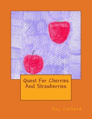 Book cover for Quest For Cherries And Strawberries