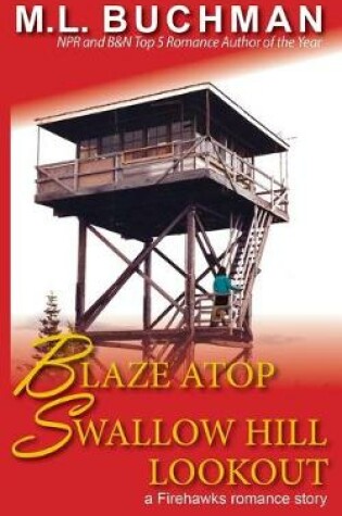 Cover of Blaze Atop Swallow Hill Lookout